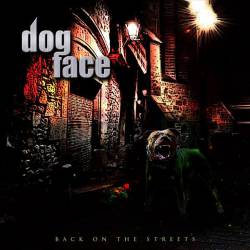 Dogface : Back on the Streets